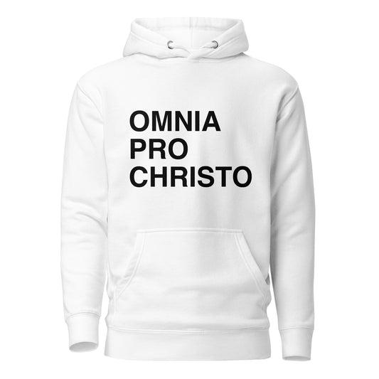 Omnia Pro Christo Hoodie